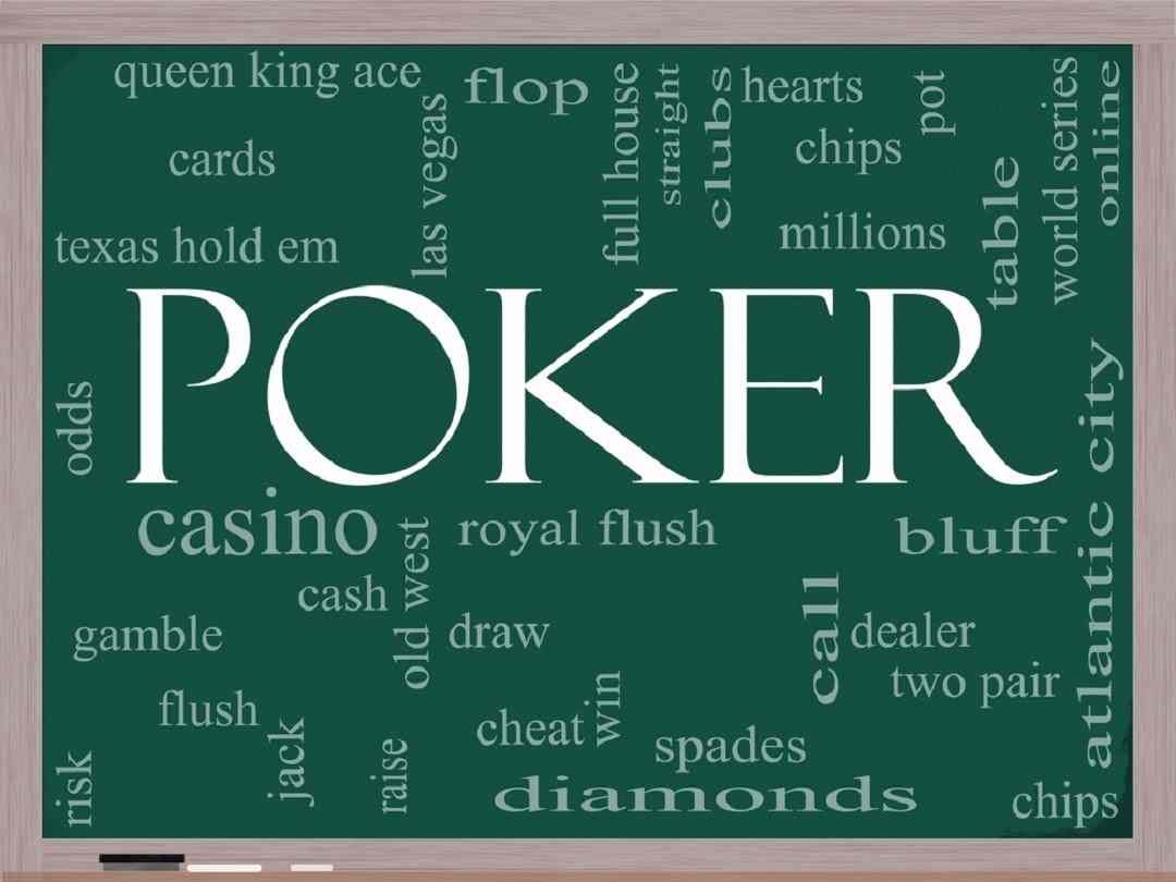 Thuật ngữ thường dùng trong bài Poker